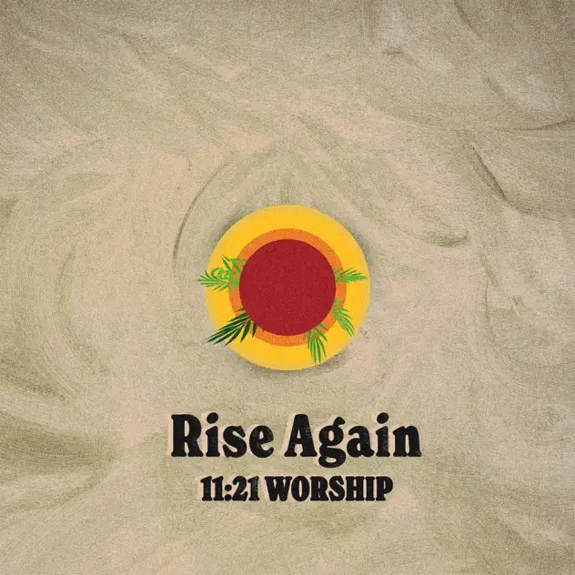 1121 Worship Rise Again