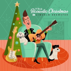 Lincoln Brewster A Mostly Acoustic Christmas