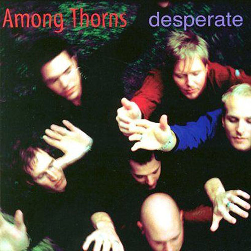 Among Thorns Desperate