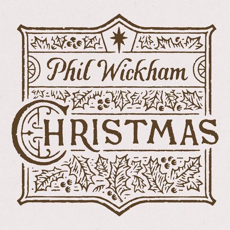 Phil Wickham Christmas