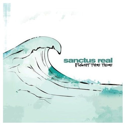 Sanctus Real Fight The Tide