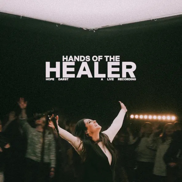 Hope Darst Hands Of The Healer (Live)