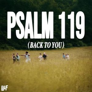 Lost & Found Psalm 119 (Back To You)
