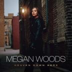 Heaven Down Here by Megan Woods