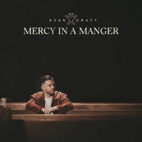 Evan Craft Mercy In A Manger