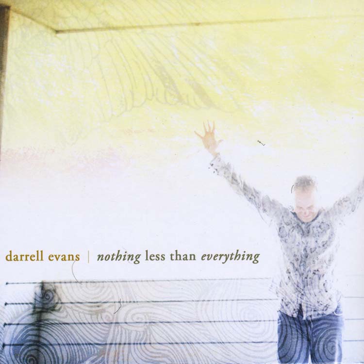 Darrell Evans Nothing Less Than Everything