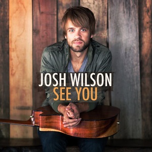 Josh Wilson See You