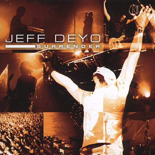 Jeff Deyo Surrender