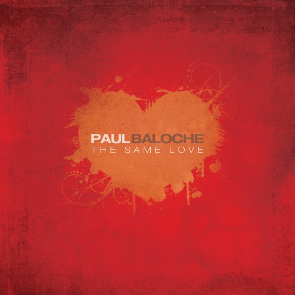 Paul Baloche The Same Love