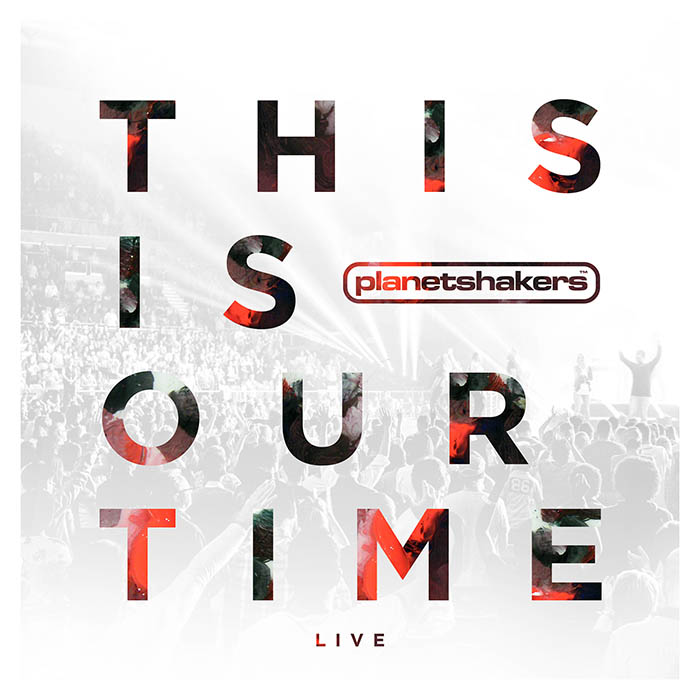 Planet Shakers This Is Our Time