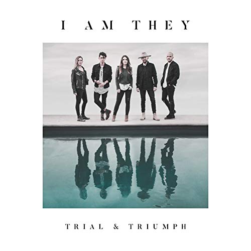 I Am They Trial & Triumph