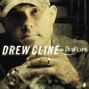 Drew Cline Way of Life