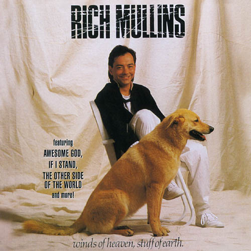 Rich Mullins Winds of Heaven, Stuff of Earth